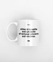 Tasse Aller à la salle est un acte d'amour