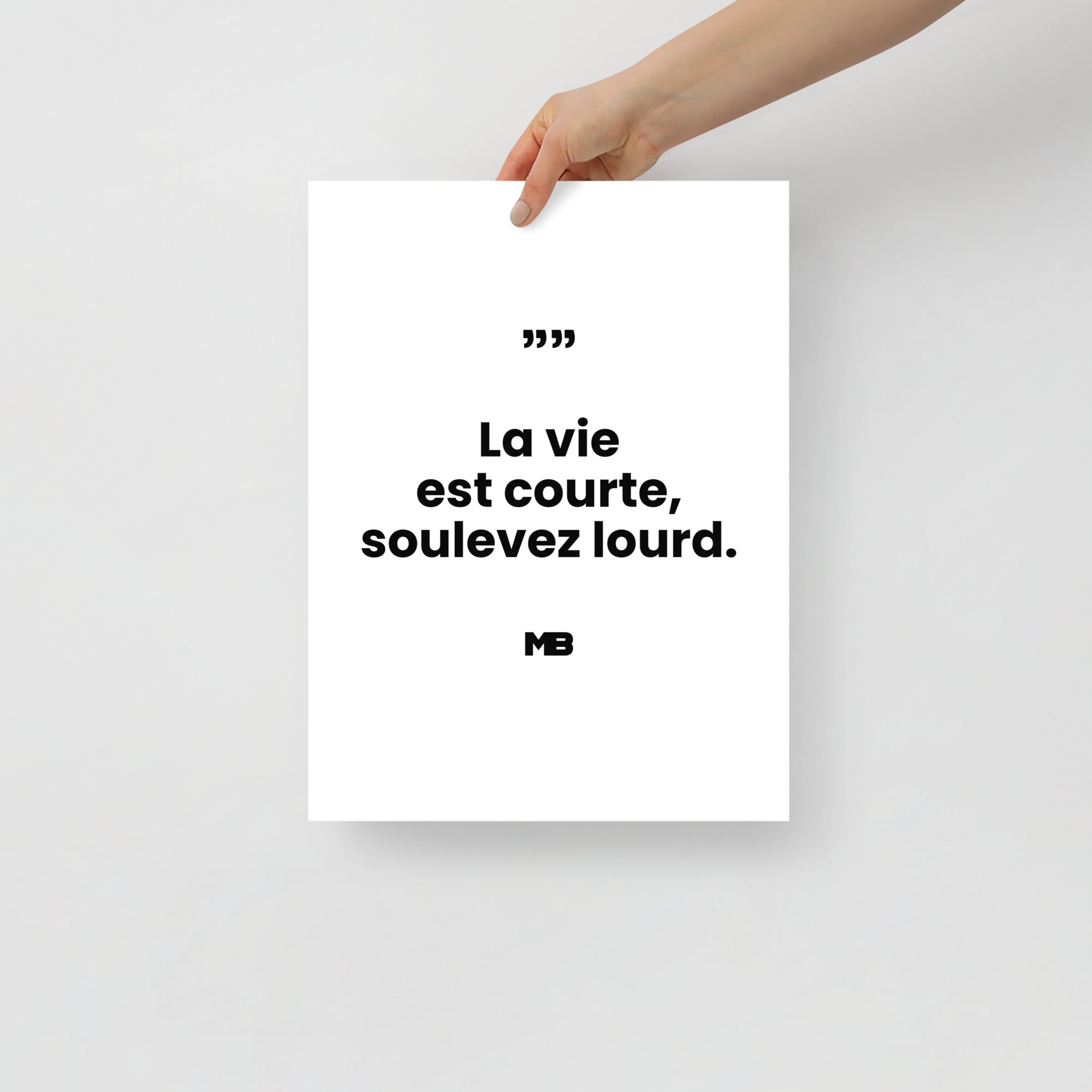 poster la vie est courte soulever lourd