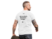 T-shirt La Vie est Courte Unisexe