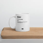 body mug the only place you have to live in