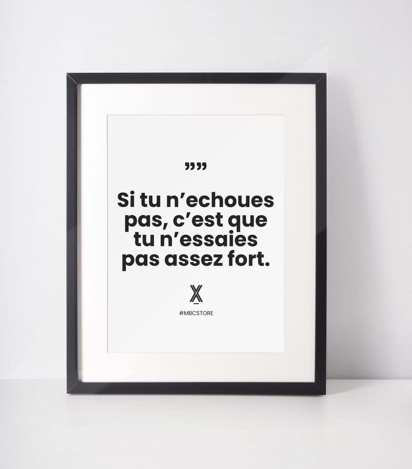 si tu nechoues pas cest que tu nessaies pas assez fort affiche