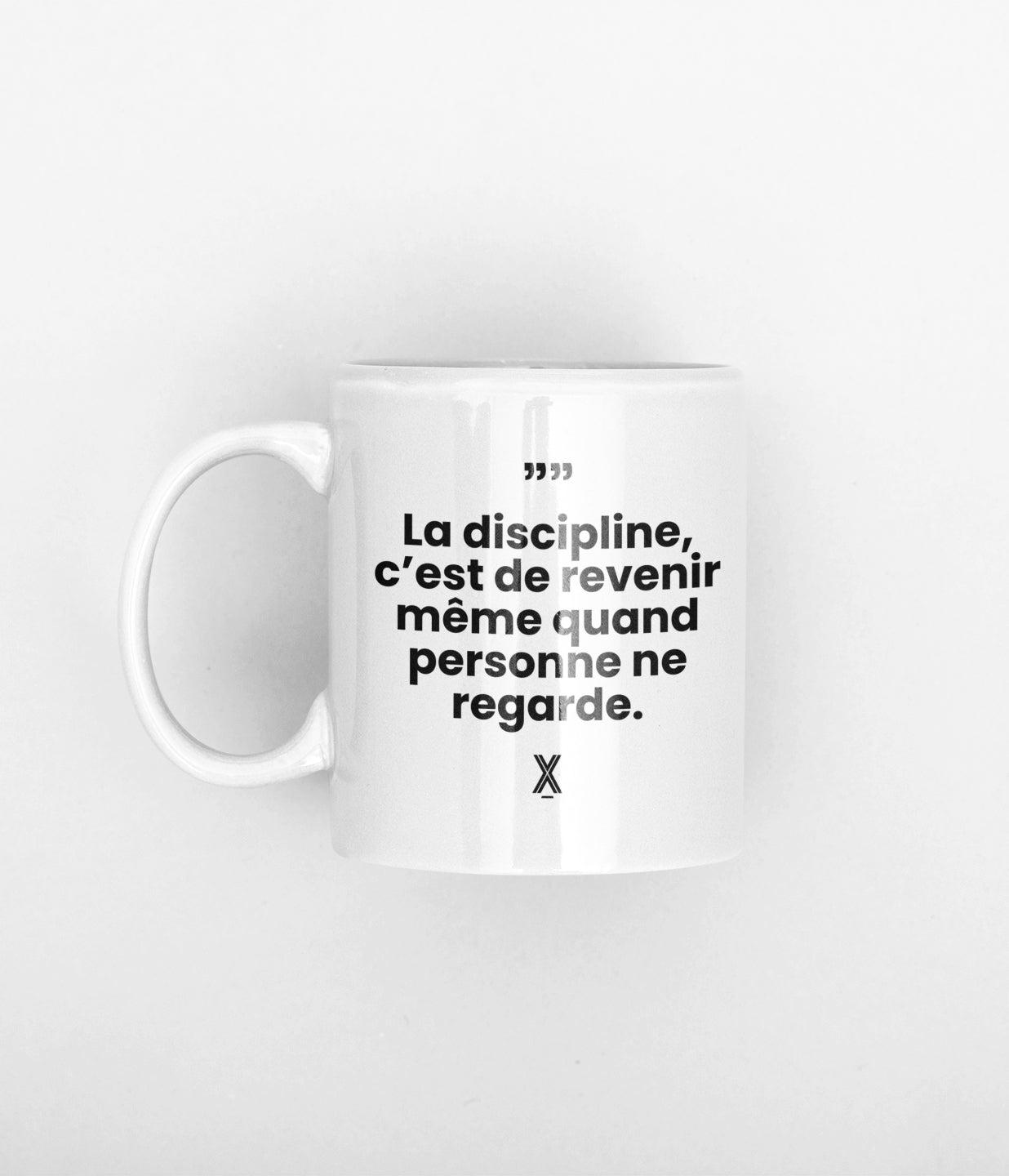Tasse La Discipline c'est quand tu reviens