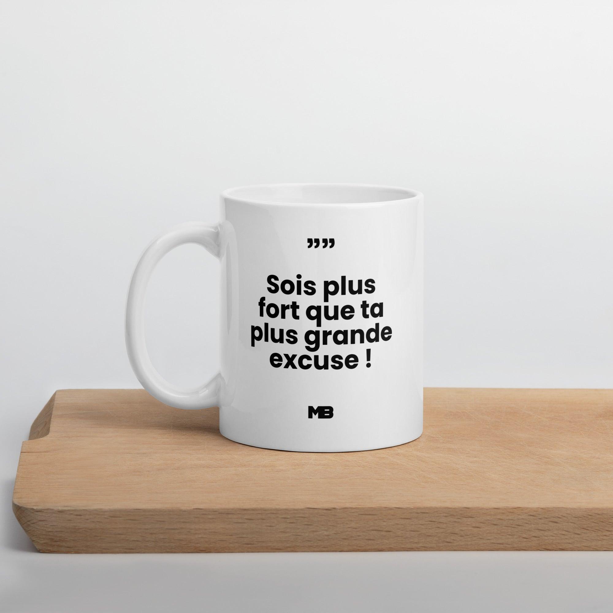 Tasse Plus fort que les excuses