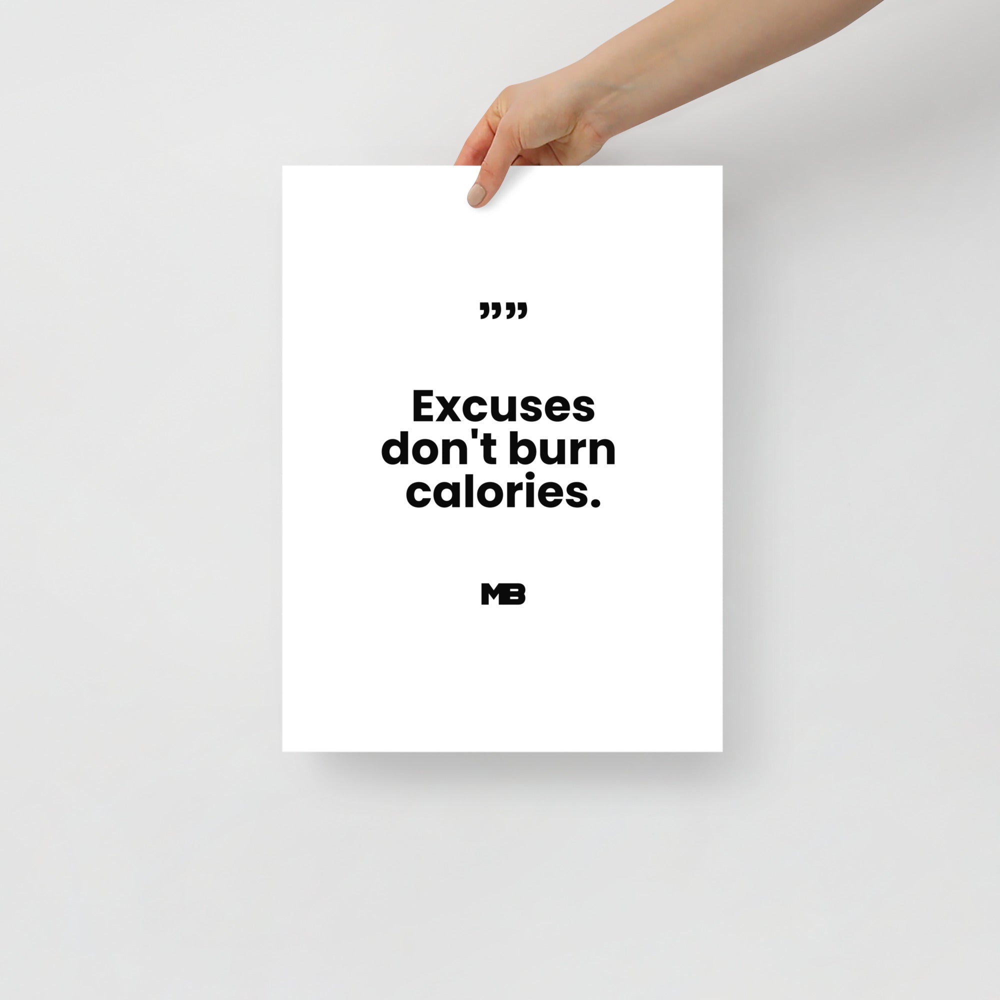 excuses dont burn calories poster