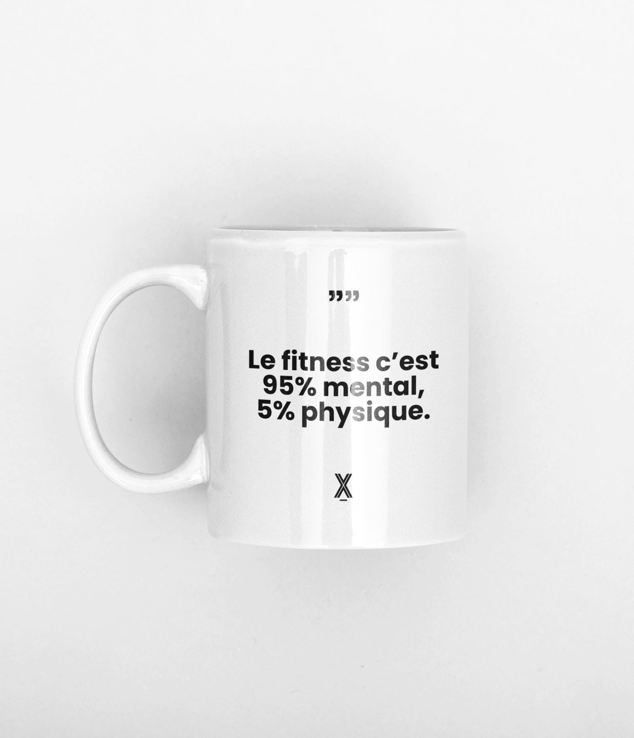 tasse le fitness cest 95% mental 5% physique