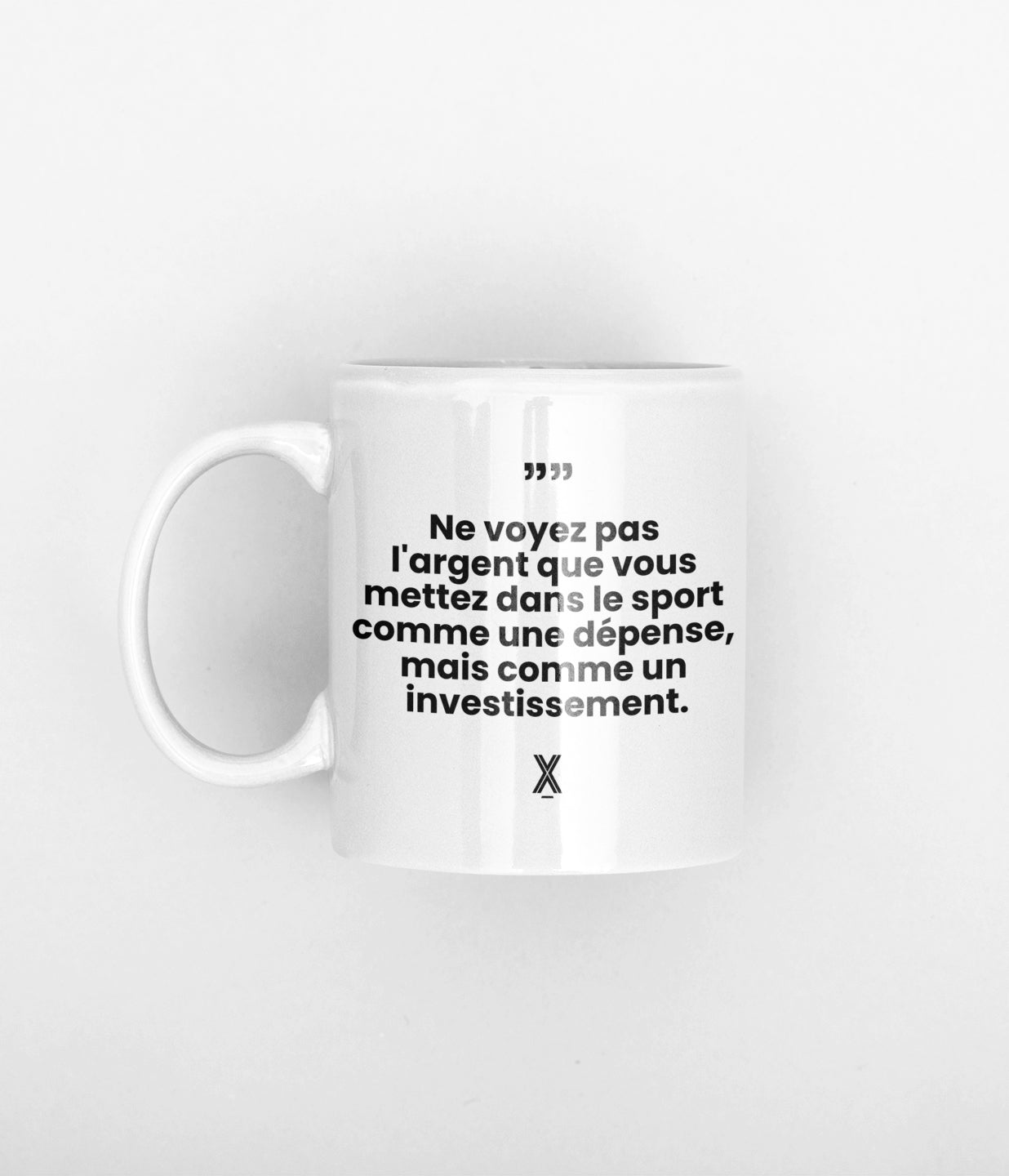 tasse ne voyez pas largent que vous mettez dans le sport comme une depense, mais comme un investissement