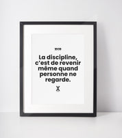 poster La discipline cest quand tu reviens meme quand personne ne regarde.