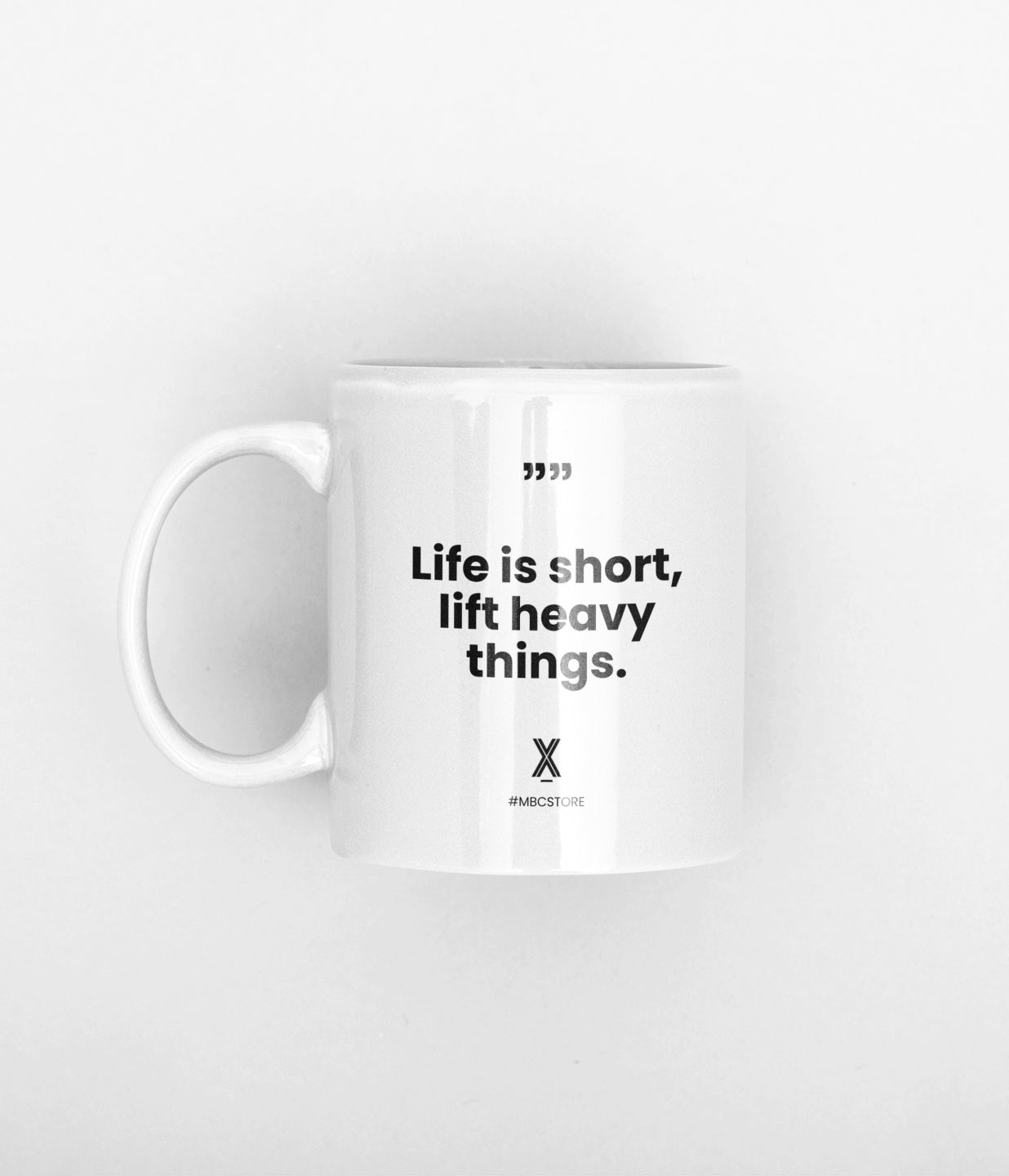 life is short lift heavy things mug