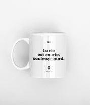 tasse la vie est courte soulevez lourd