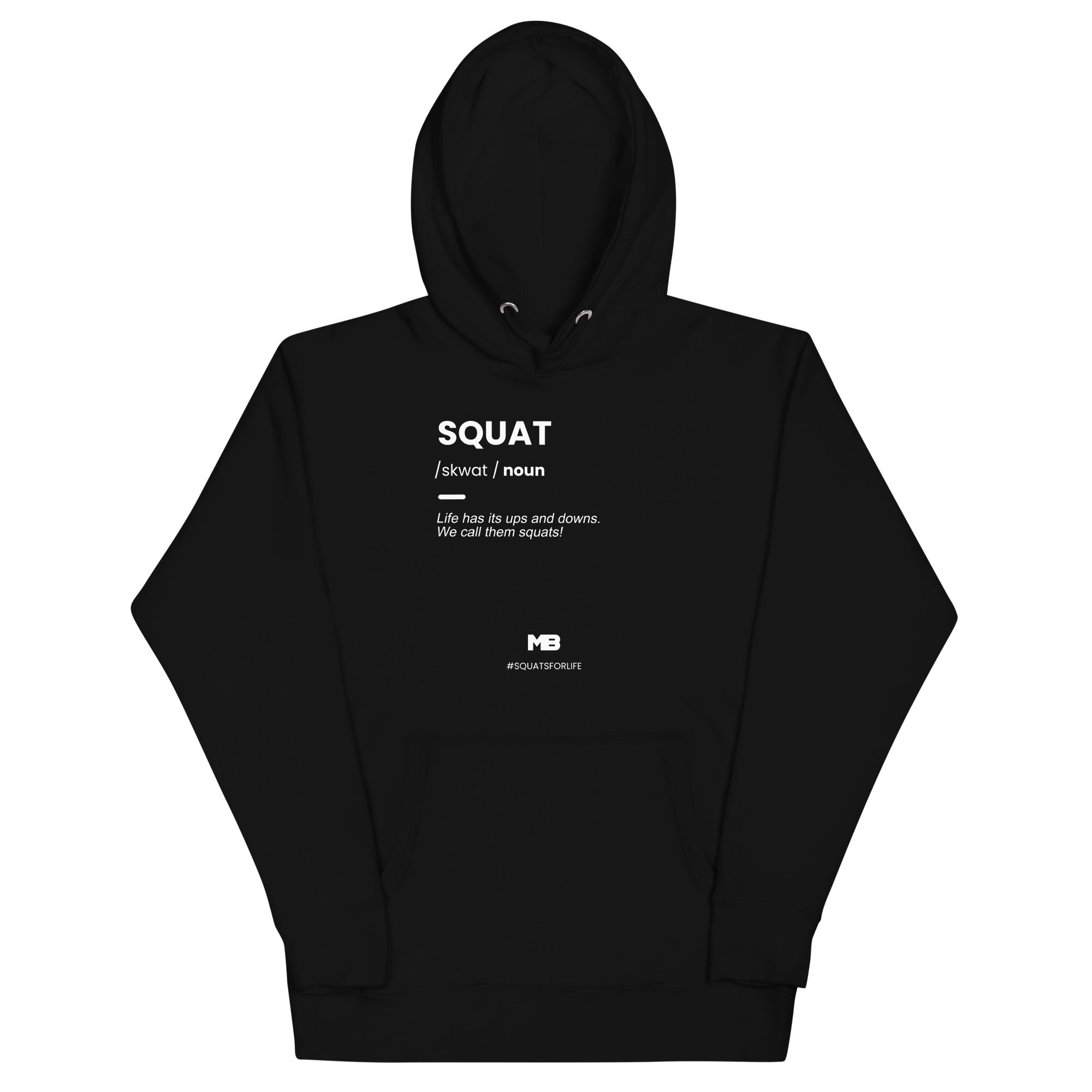 life has its ups and downs we call them squat hoodie