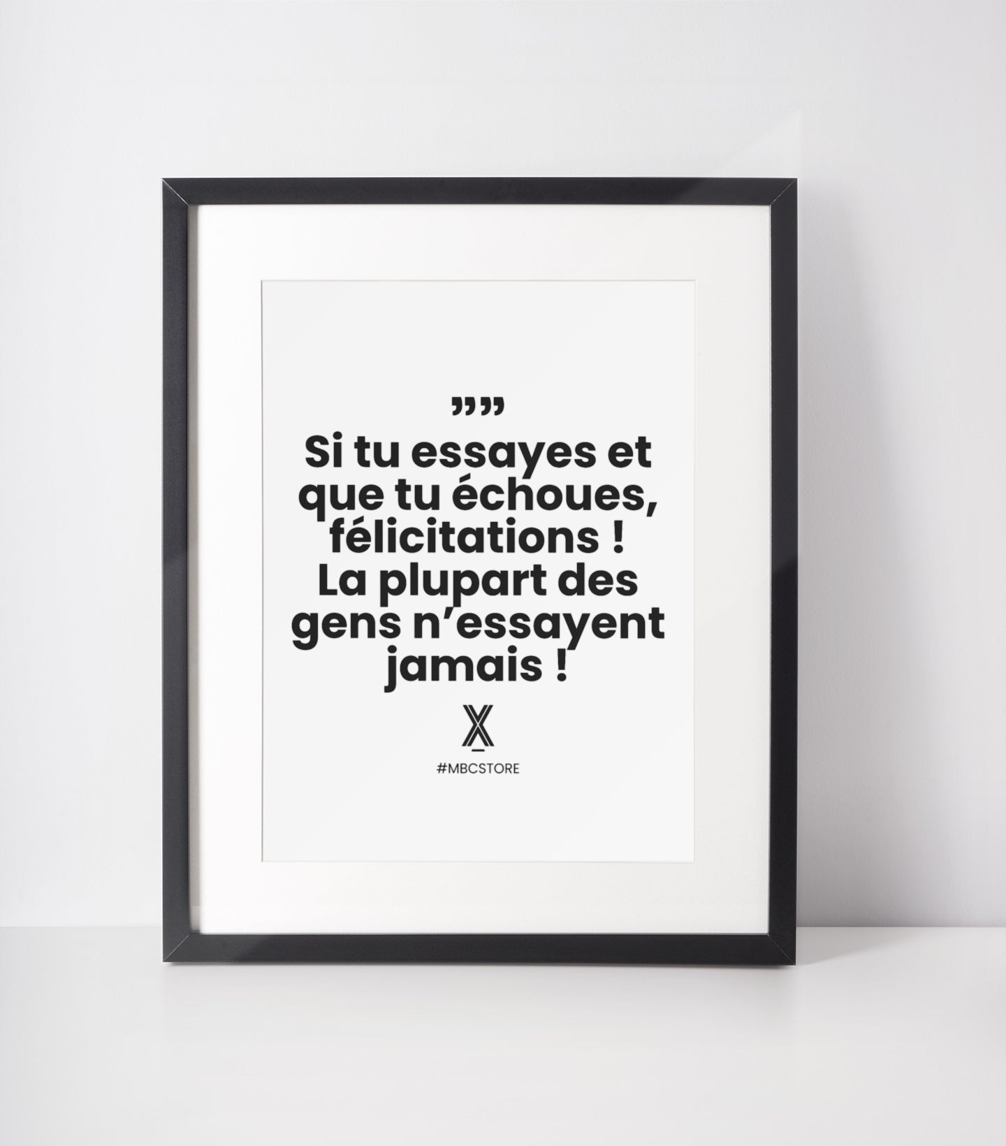 su tu essayes et que tu echoues felicitations la plupart des gens nessayent jamais affiche