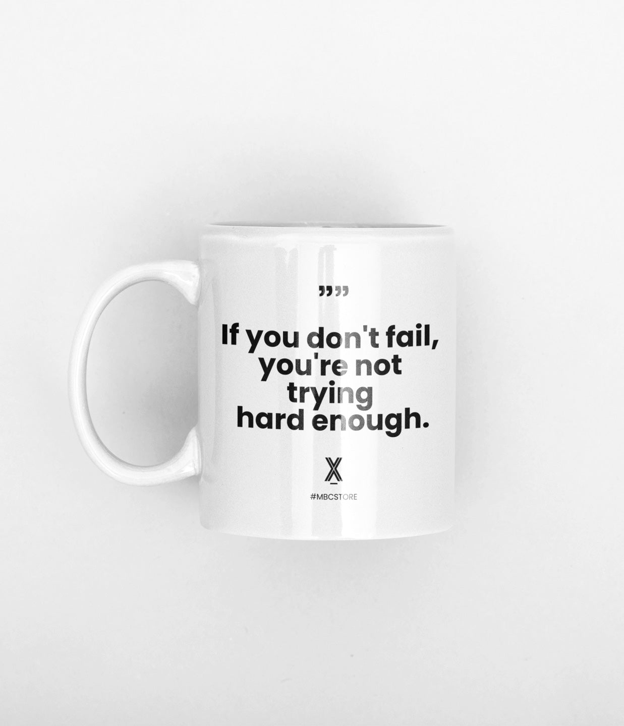 if you dont fail you are not trying hard enough mug